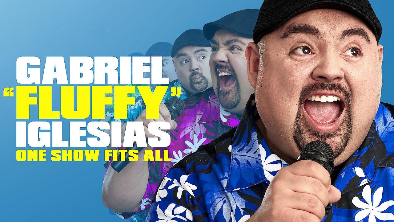 Gabriel "Fluffy" Iglesias: One Show Fits All