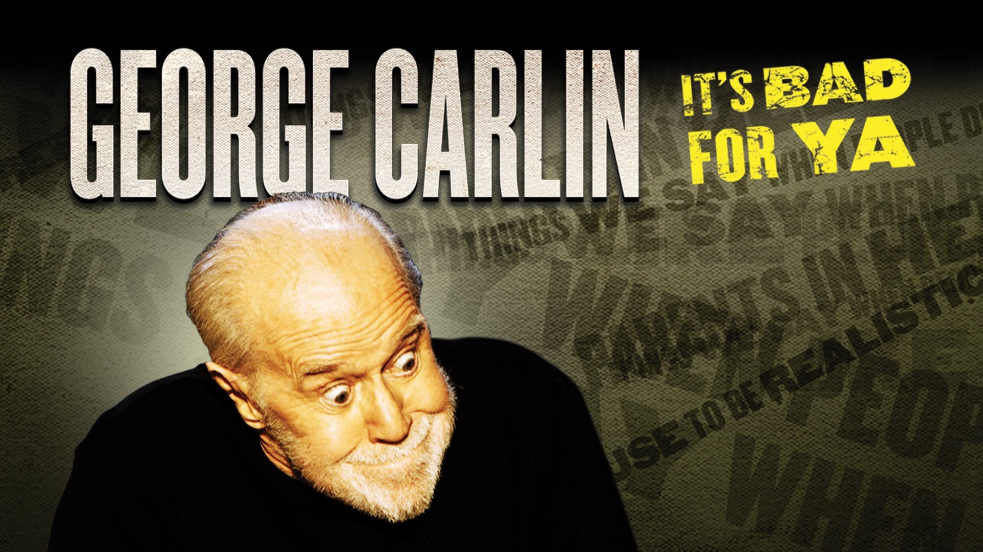 George Carlin: It's Bad for Ya!