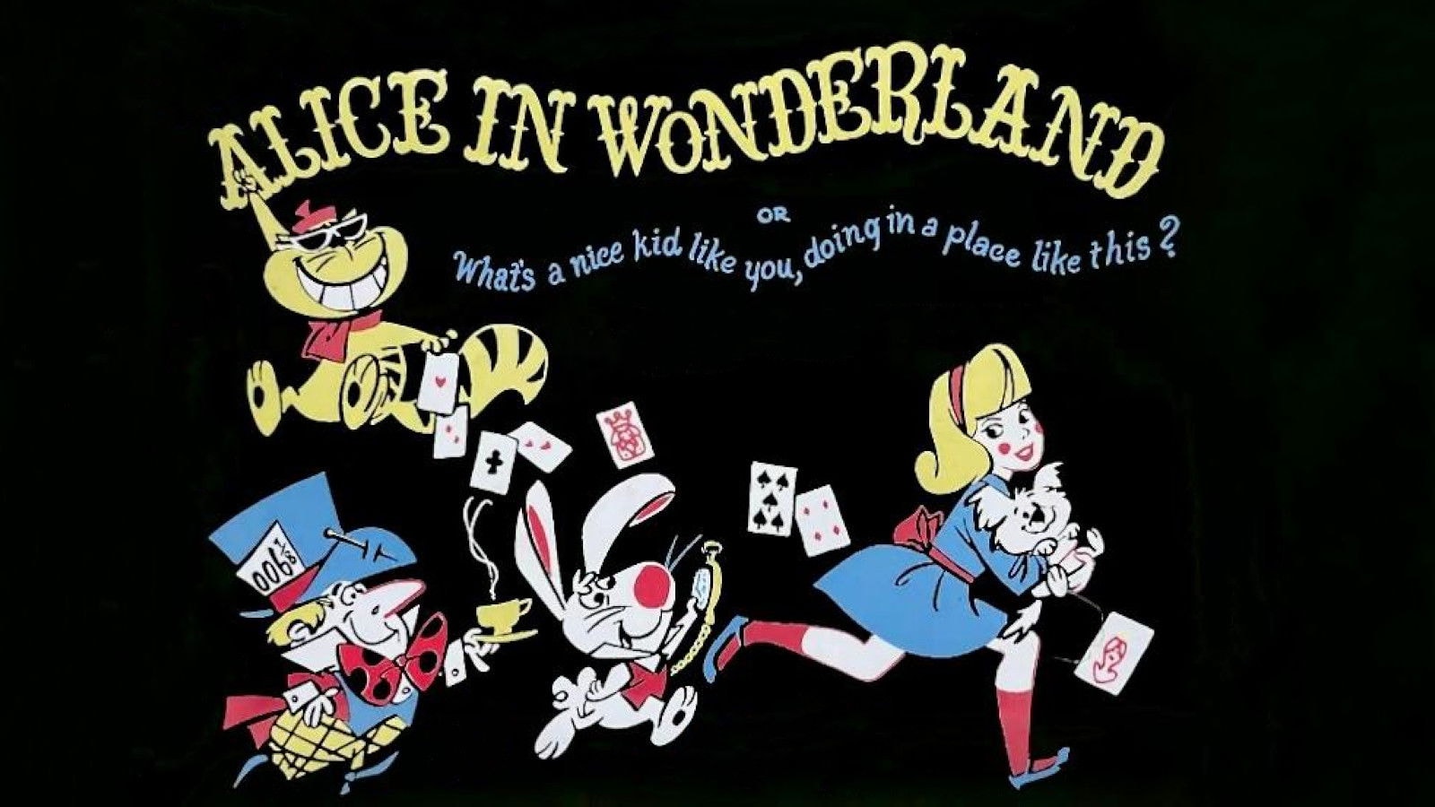 Alice in Wonderland or What's a Nice Kid Like You Doing in a Place Like This?