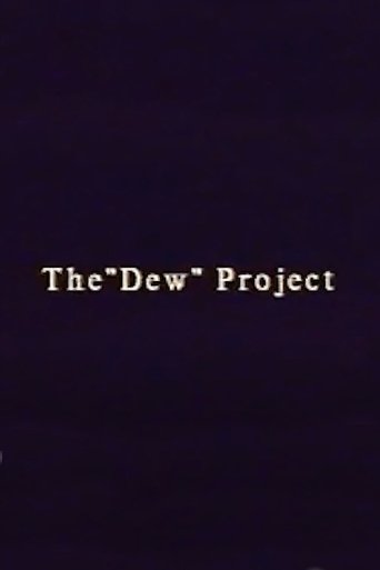 The “Dew” Project